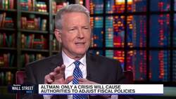 Altman: Only a Crisis Will Cause Authorities to Adjust Fiscal Policies News Clip