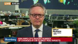 Making Changes at CIB to Meet ROE Targets, Says ABN Amro CFO News Clip