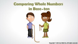 Comparing Whole Numbers Instructional Video
