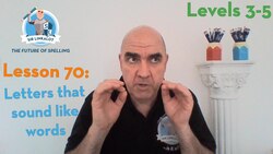 Lesson 70 - Letters that sound like words (Levels 3-5) Instructional Video
