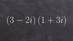 Algebra 2 - Learn how to multiply two complex numbers in using the box method, (3 - 2i)(1 + 3i) Instructional Video