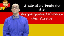 Past Tense Passive - 3 Minuten Deutsch #66 - Deutsch lernen Instructional Video
