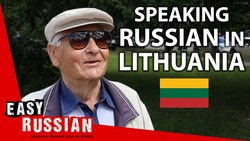 How Do People in Lithuania Feel About Speaking Russian | Easy Russian 54 Instructional Video