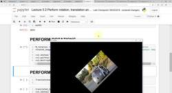 Create a computer vision system using decision tree algorithms to solve a real-world problem : [Activity] Code to perform rotation, translation and resizing Instructional Video