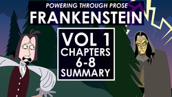 Mary Shelley's Frankenstein - Vol. 1, Chapters 6-8 Summary Instructional Video