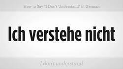 How to Say "I Don't Understand" in German Instructional Video
