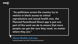 Planned Parenthood Expands New App, Weeks After Leaving Title X News Clip