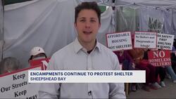 ‘I want it to go away.’ Encampments to protest planned shelter in Sheepshead Bay enter 2nd month News Clip