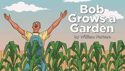 Bob Grows a Garden: Conflict Instructional Video