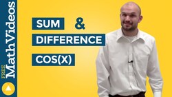 What are the sum and difference formulas for cosine Instructional Video