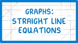 GCSE Maths - Common Straight Line Equations You NEED TO KNOW #64 Instructional Video