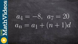 Learn how to write the explicit formula given two values of an arithmetic sequence Instructional Video