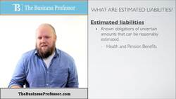 Accounting for Estimated Liabilities - Accounting Instructional Video