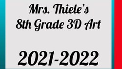 2021-2022 8th Grade 3D Art, Year in Review Instructional Video