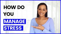 Interview Question and Answer: How Do You Manage Stress? Instructional Video