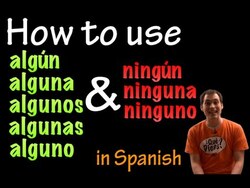 Using Algún & Ningún in Spanish (intermediate) Instructional Video