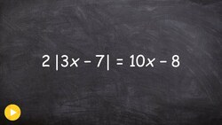 Easiest Way To Solve an Absolute Value Equation and Determine when Only One Solution Instructional Video