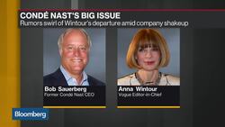 Condé Nast Seeks New CEO of Combined U.S., International Units News Clip