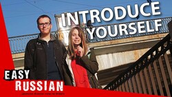 How to introduce yourself in Russian? | Easy Russian 20 Instructional Video