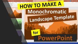 Creating a Monochromatic Landscape Background Template in PowerPoint Instructional Video