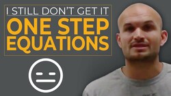 Review I still don't get it one step equations Instructional Video