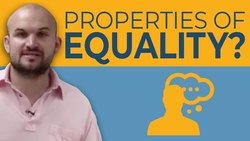 What are the properties of equality Instructional Video
