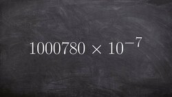 Rewrite a number from scientific notation when it is smaller that Instructional Video