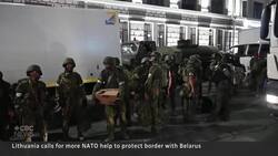 Lithuania wants more NATO troops along its border with Belarus, Russia's main ally News Clip