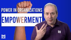 What is Empowerment? The Organization Giving up its Power Instructional Video