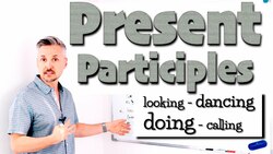 Lesson on how to use Present Participles - GERUNDS (Dancing, looking, etc.) Instructional Video