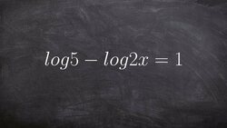 Tutorial - Solving logarithmic equations ex 12, log5 - log2x=1 Instructional Video