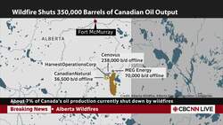 Wildfire shuts down 7% of Canadian oil production News Clip