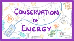 GCSE Physics - Conservation of Energy #4 Instructional Video