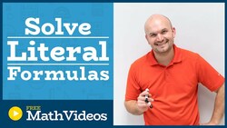 Master Solving literal equations when they represent a formula Instructional Video