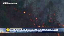 New Jersey-New York Wildfire Keeps Burning News Clip