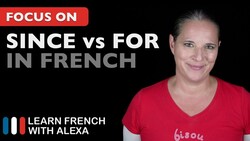 DEPUIS or PENDANT? How to say SINCE and FOR in French. Instructional Video