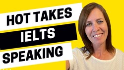 Hot Takes for IELTS Speaking - IELTS Energy Podcast 1183 Instructional Video