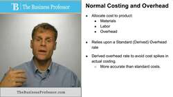 Understanding Normal Costing and its Relationship to Overhead Allocation Instructional Video