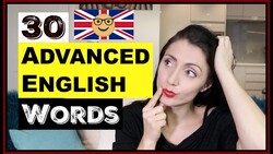 ADVANCED ENGLISH WORDS (3/3) - 30 Of The Most Advanced English Words Instructional Video