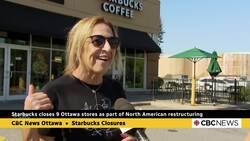 Starbucks shutters some Ottawa stores amid North American restructuring News Clip