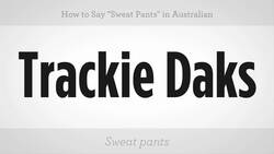 How to Say "Sweatpants" in Australian Slang Instructional Video