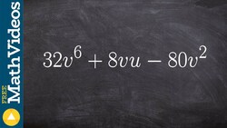 Factor out the GCF #2, 32v^6 + 8vu - 80v^2 Instructional Video