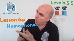 Lesson 64 - Homophones (Levels 3-5) Instructional Video