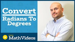 Master how to convert an angle in radians to degrees Instructional Video