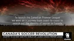 Canada Makes a Push for Soccer Relevancy News Clip