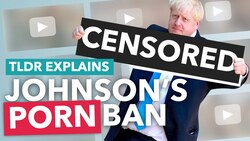 Johnson's New Porn Ban: The UK Attempts Censorship (again) - TLDR News Instructional Video