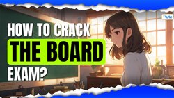 How to prepare for Board Exams Instructional Video