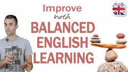 Balanced English Learning - Improve the Way You Study English Instructional Video