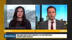 China Said to Propose $30 Billion More U.S. Agriculture Imports News Clip
