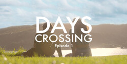 Days Crossing Episode 1 Instructional Video